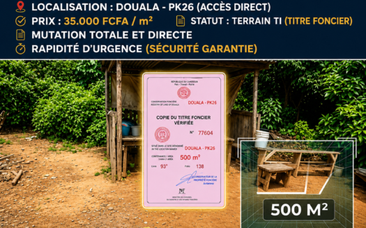 TERRAIN TITRÉ DE 500 m² À PK26, DOUALA - OPPORTUNITÉ EXPRESS EN BORDURE DE GOUDRON